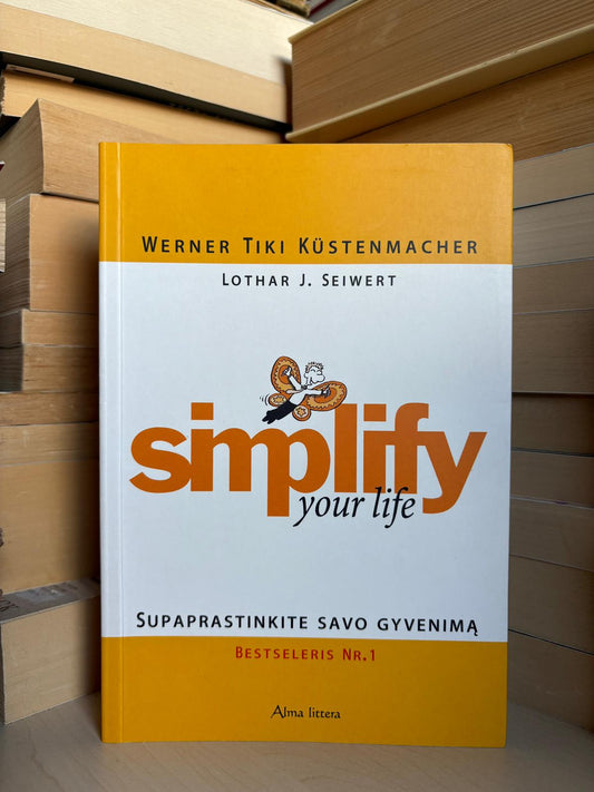 Werner Tiki Kustenmacher - ,,Supaprastinkite savo gyvenimą"