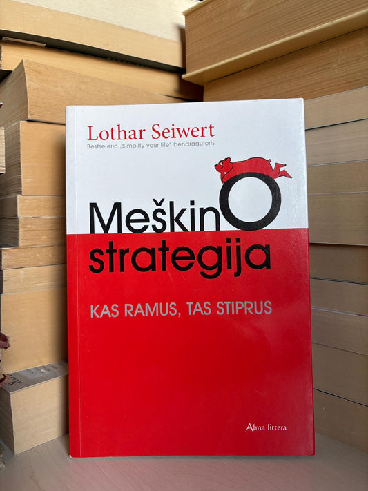 Lothar Seiwert - ,,Meškino strategijos"