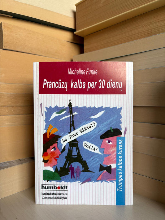 Micheline Funke - ,,Prancūzų kalba per 30 dienų"