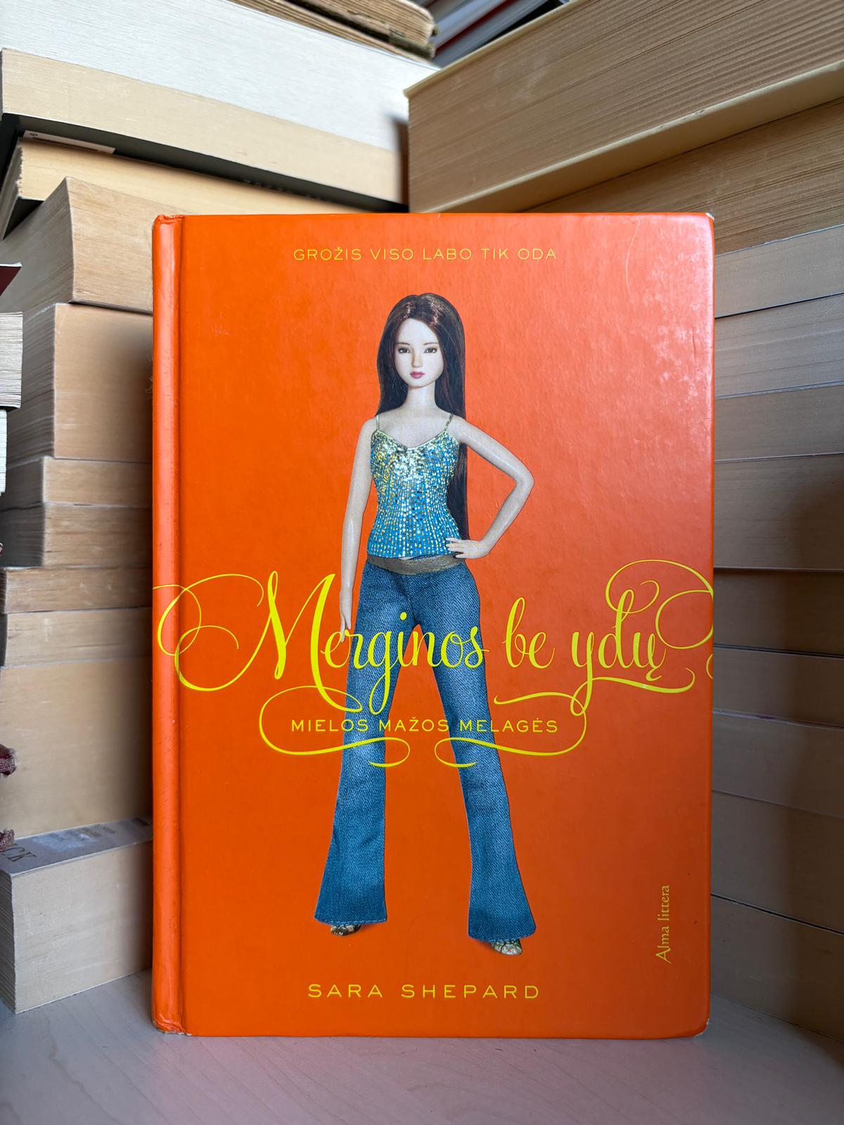 Sara Shepard - ,,Merginos be ydų"