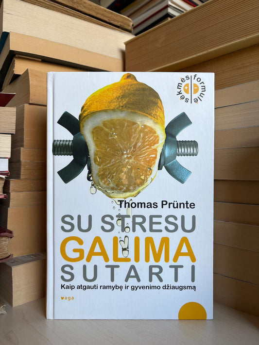 Thomas Prunte - ,,Su stresu galima sutarti"