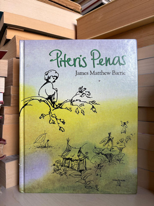 James Matthew Barrie - ,,Piteris Penas"