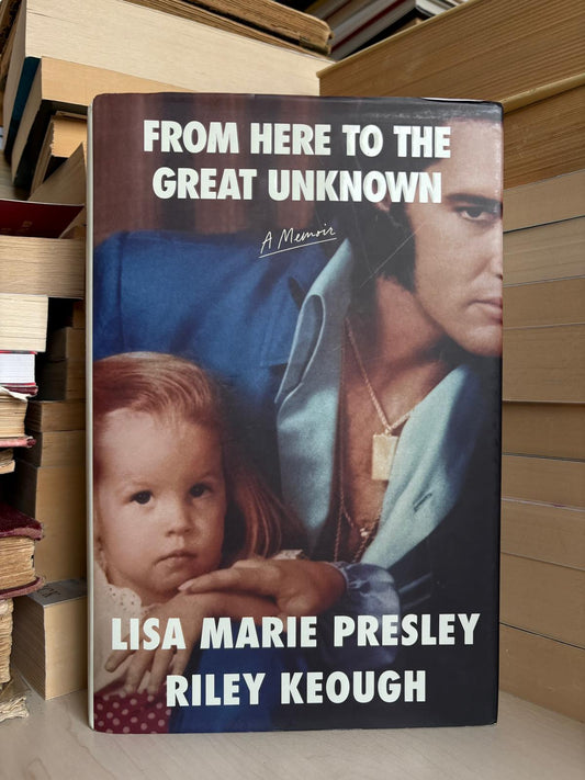 Lisa Marie Presley, Riley Keough - From Here to the Great Unknown
