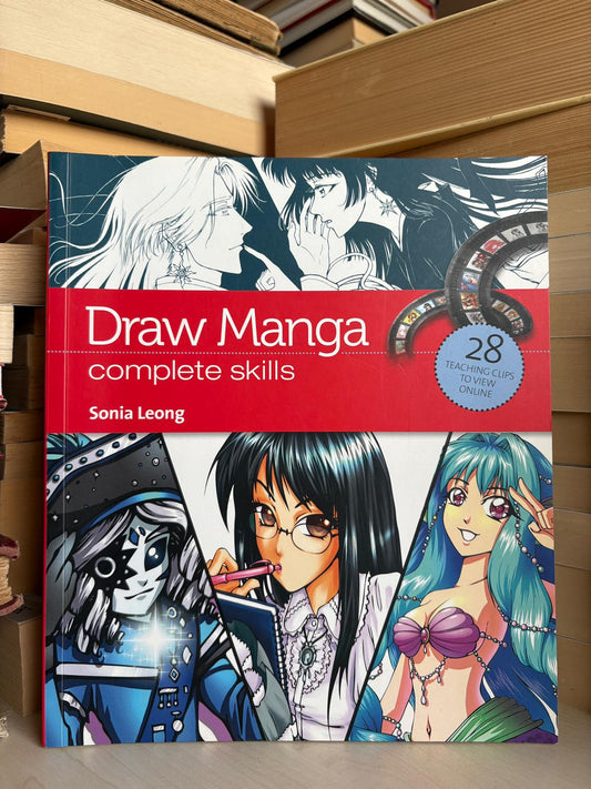 Sonia Leong - Draw Manga: Complete Skills
