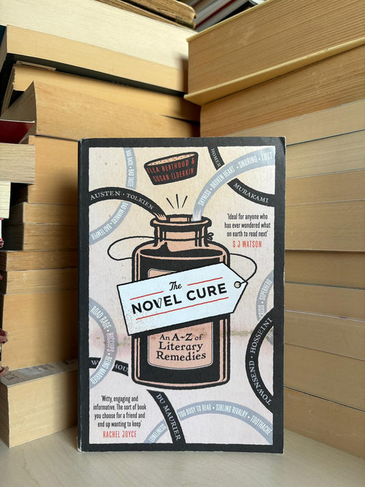 Ella Berthoud, Susan Elderkin - The Novel Cure