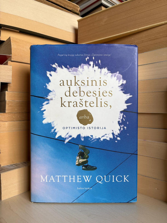 Matthew Quick - ,,Auksinis debesies kraštelis, arba optimisto istorija"