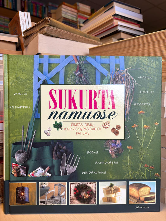 Phil Rodwell, Michael Wall - ,,Sukurta namuose: šimtas idėjų kaip viską pasidaryti patiems"