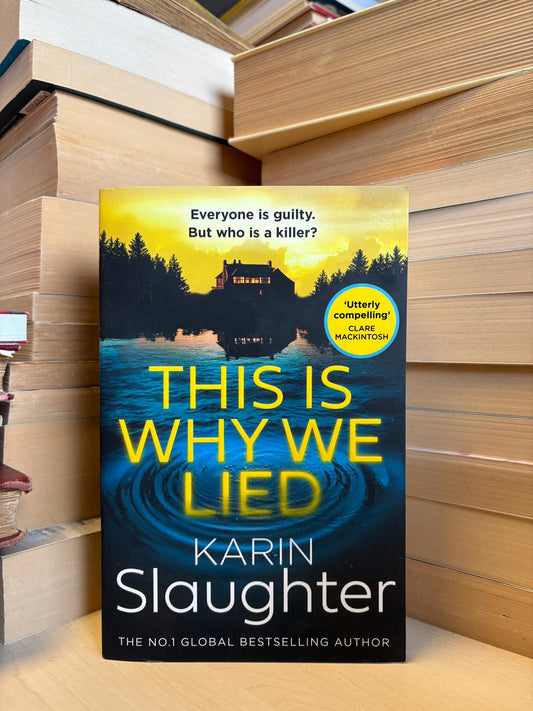 Karin Slaughter - This Is Why We Lied