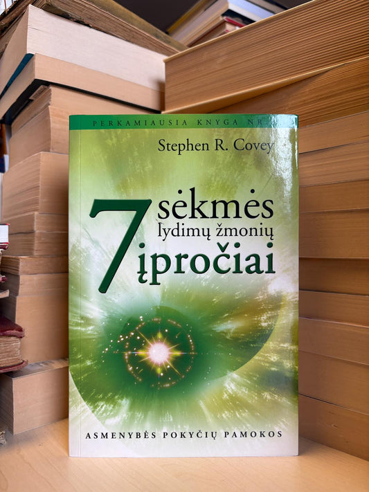 Stephen R. Covey - ,,7 sėkmės lydimų žmonių įpročiai"