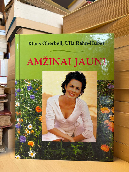 Klaus Oberbeil, Ulla Rahn-Huber - ,,Amžinai jauni"