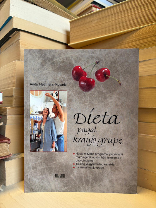Anita Heβmann-Kosaris - ,,Dieta pagal kraujo grupę"
