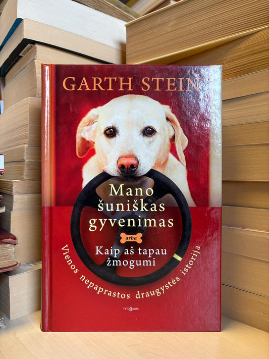 Garth Stein - ,,Mano šuniškas gyvenimas"