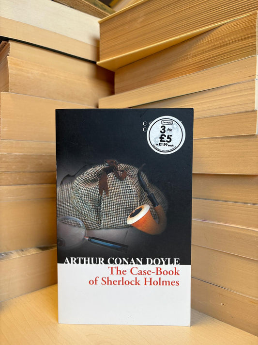 Arthur Conan Doyle - The Case-Book of Sherlock Holmes