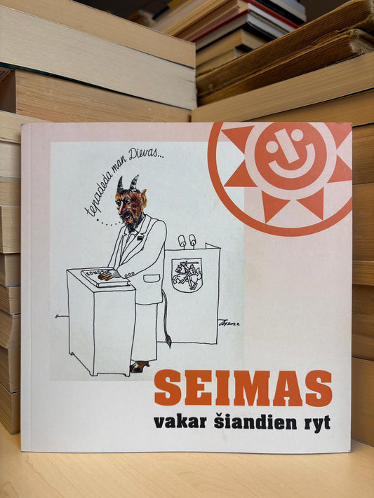 ,,Seimas vakar šiandien ryt"