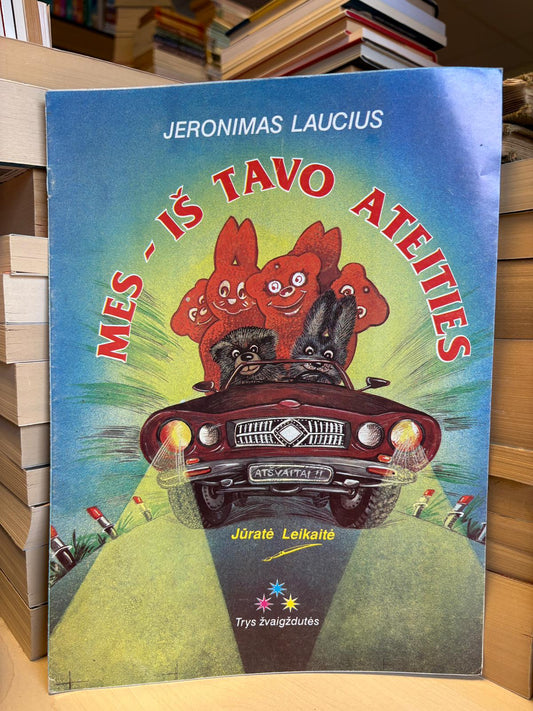 Jeronimas Laucius - ,,Mes - iš tavo ateities"