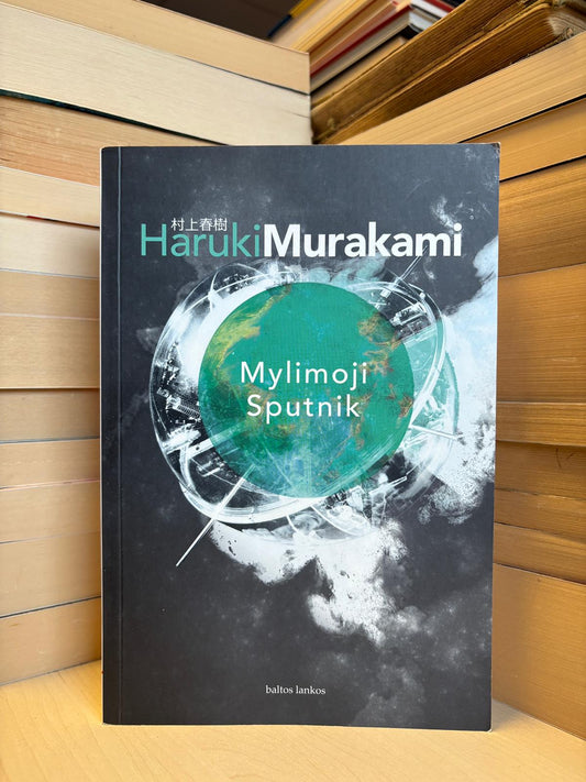 Haruki Murakami - ,,Mylimoji Sputnik"