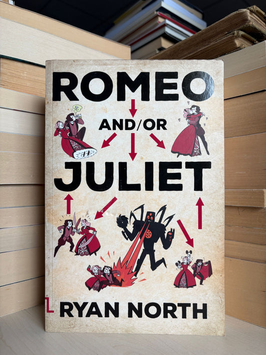 Ryan North - Romeo And/Or Juliet