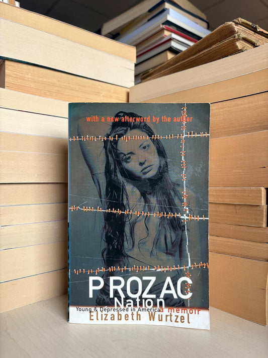 Elizabeth Wurtzel - Prozac Nation
