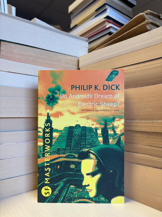 Philip K. Dick - Do Androids Dream of Electric Sheep?