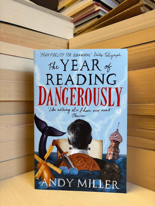Andy Miller - The Year of Reading Dangerously