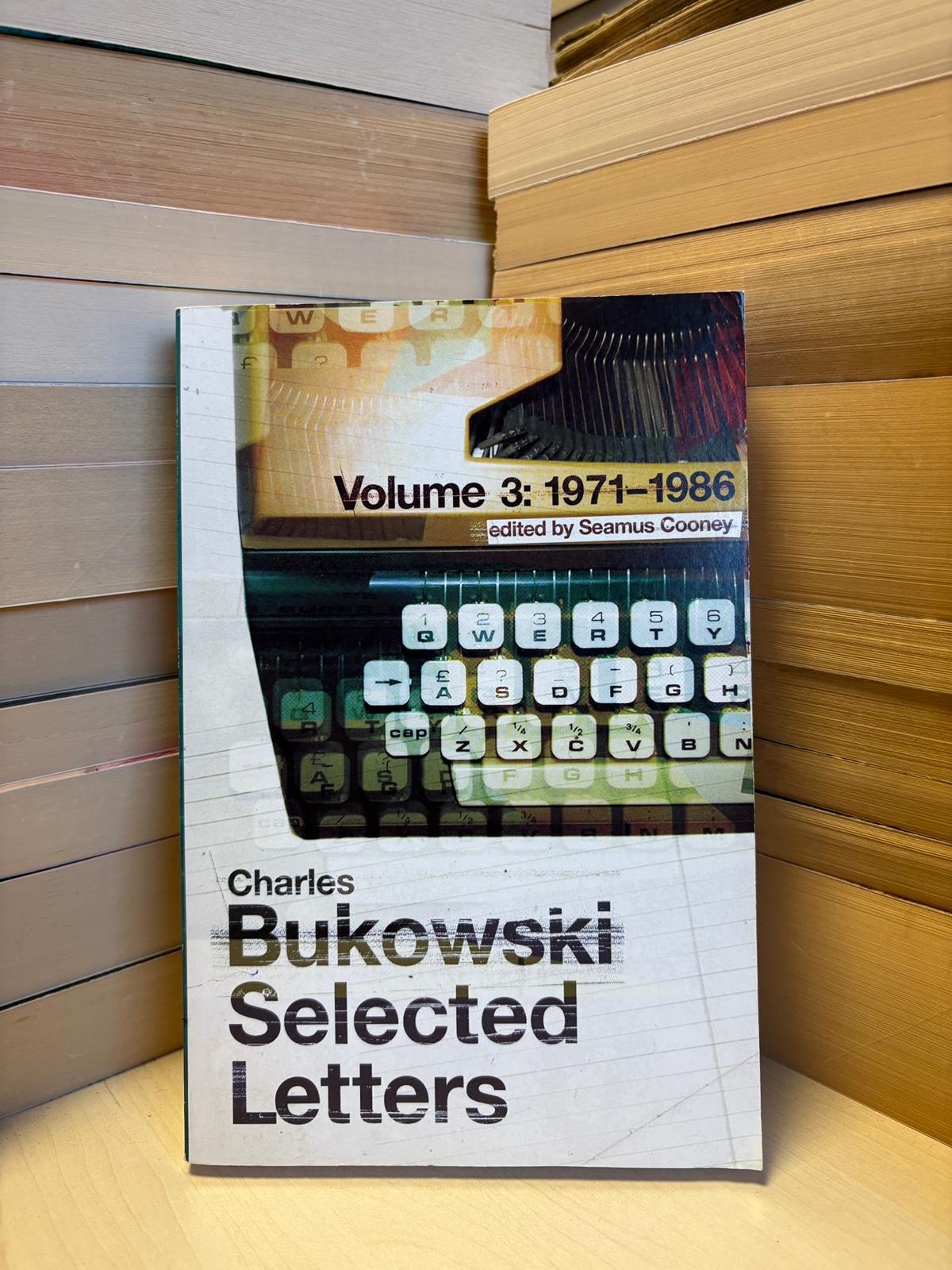 Charles Bukowski - Selected Letters Volume 3: 1971-1986