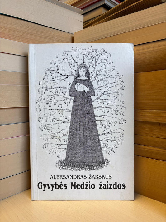 Aleksandras Žarskus - ,,Gyvybės Medžio žaizdos"