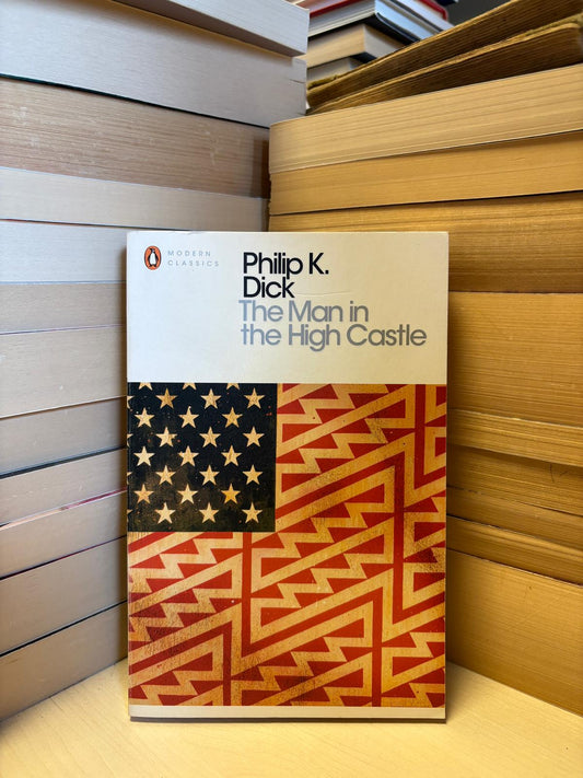 Philip K. Dick - The Man in the High Castle