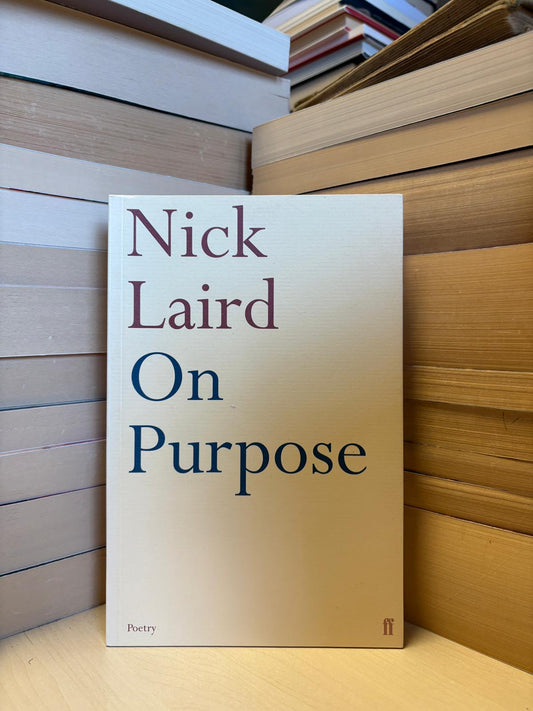 Nick Laird - On Purpose