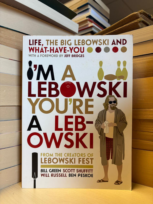 Bill Green, Scott Shuffitt, Will Russell, Ben Peskoe - I'm a Lebowski You're a Lebowski