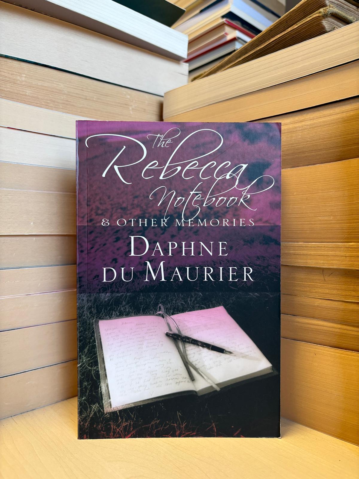 Daphne du Maurier - The Rebecca Notebook and Other Memories
