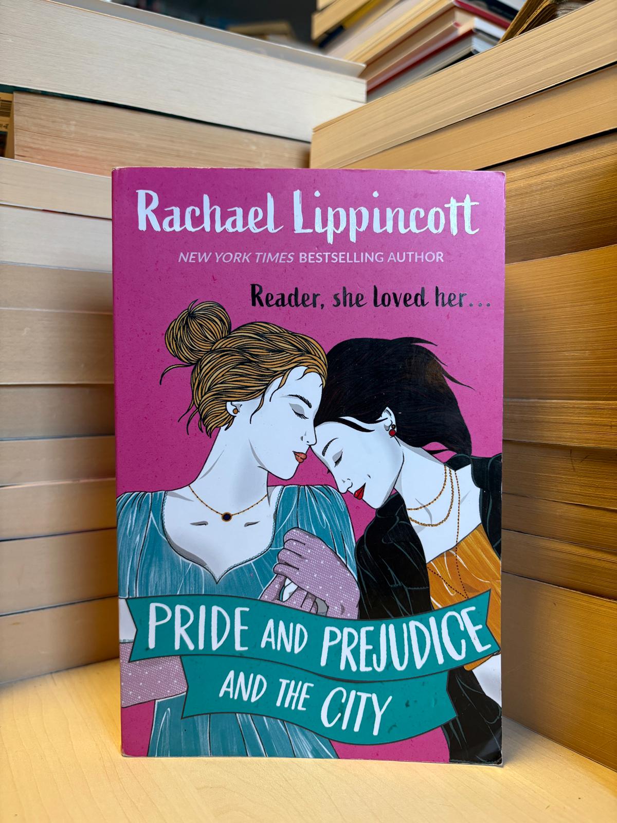 Rachael Lippincott - Pride and Prejudice and the City