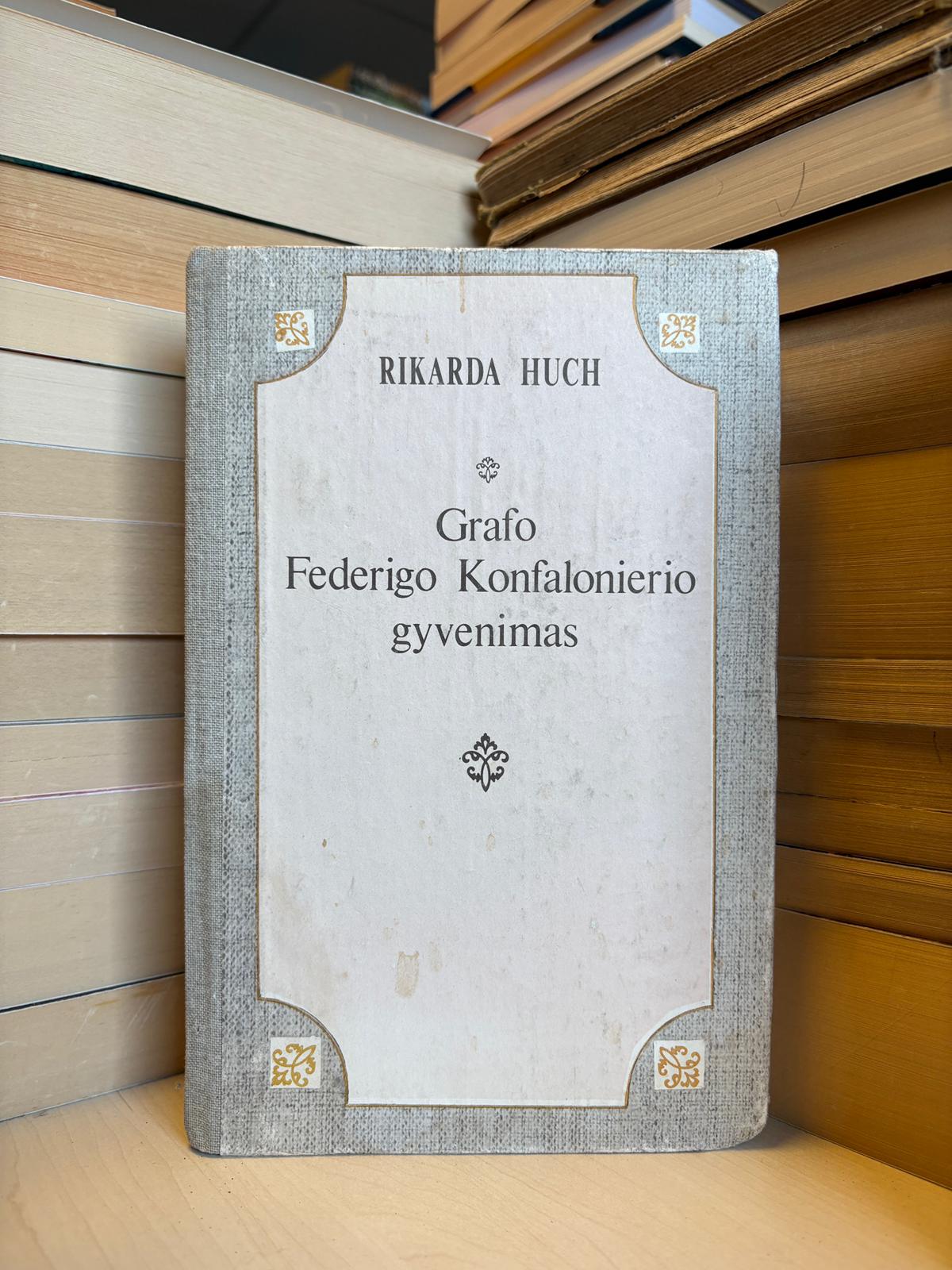 Rikarda Huch - ,,Grafo Federigo Konfalonierio gyvenimas"