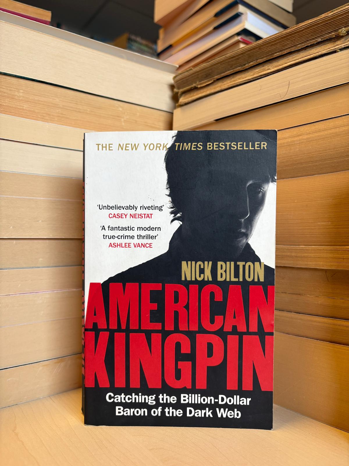 Nick Bilton - American Kingpin