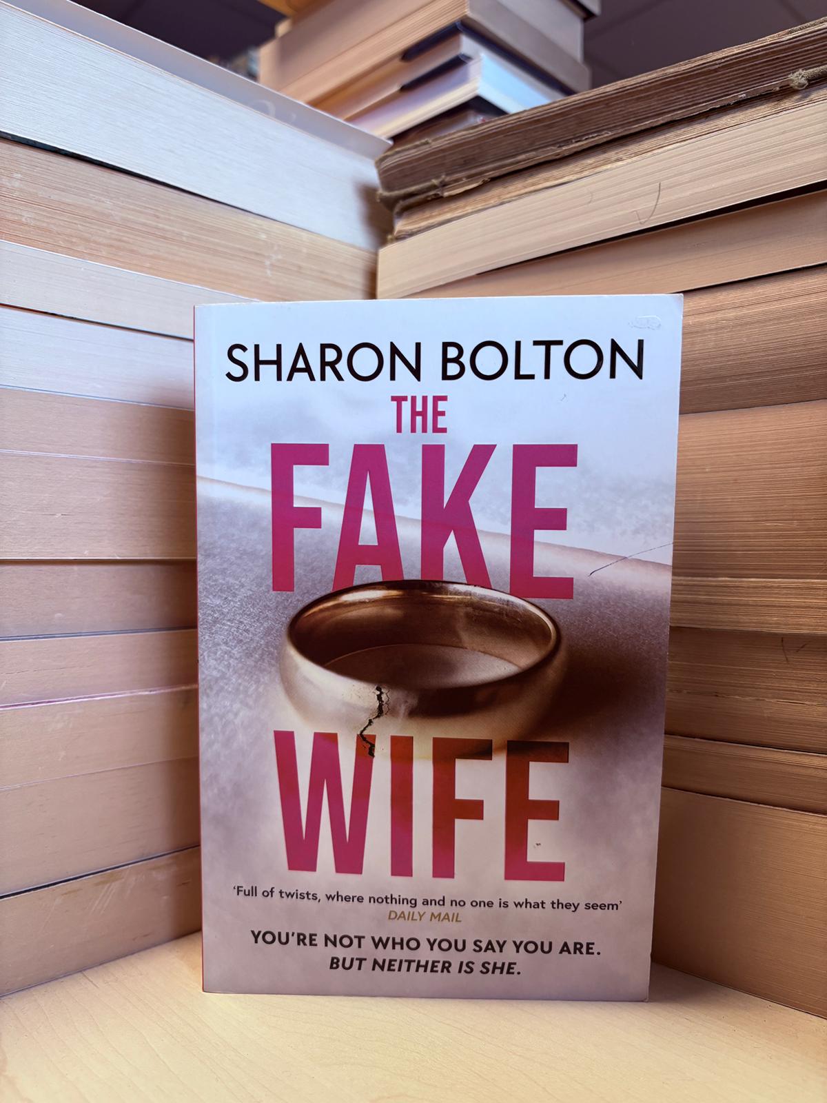 Sharon Bolton - The Fake Wife
