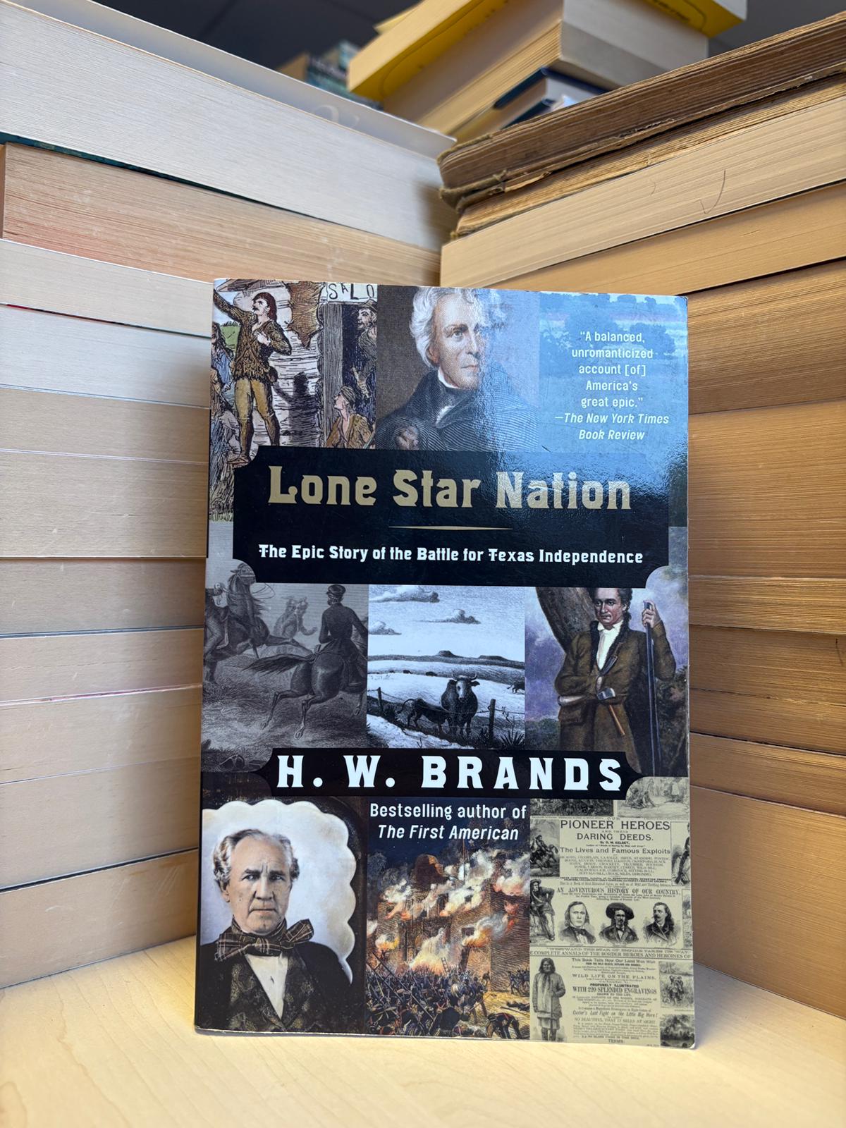 H. W. Brands - Lone Star Nation