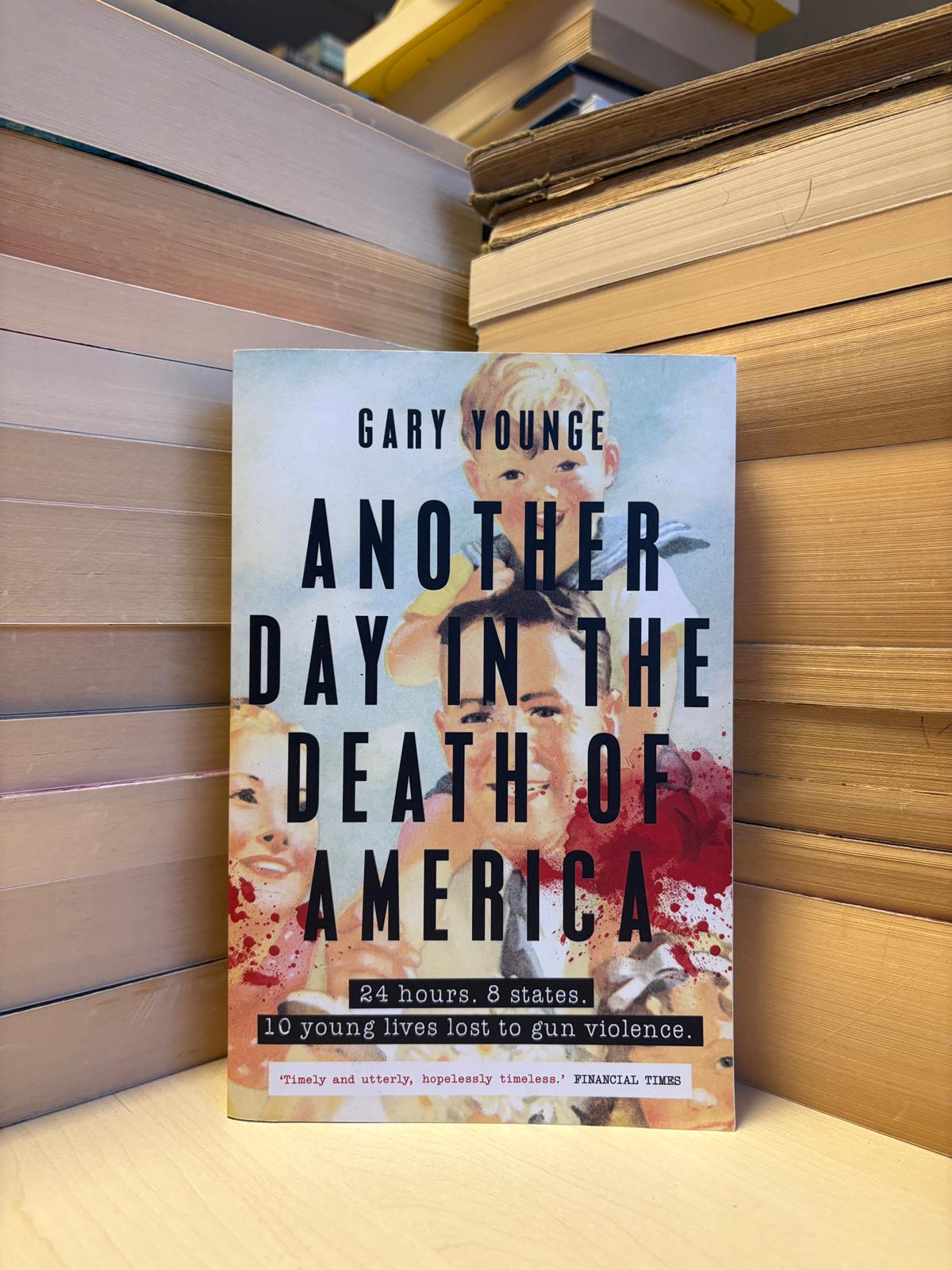 Gary Younge - Another Day in the Death of America