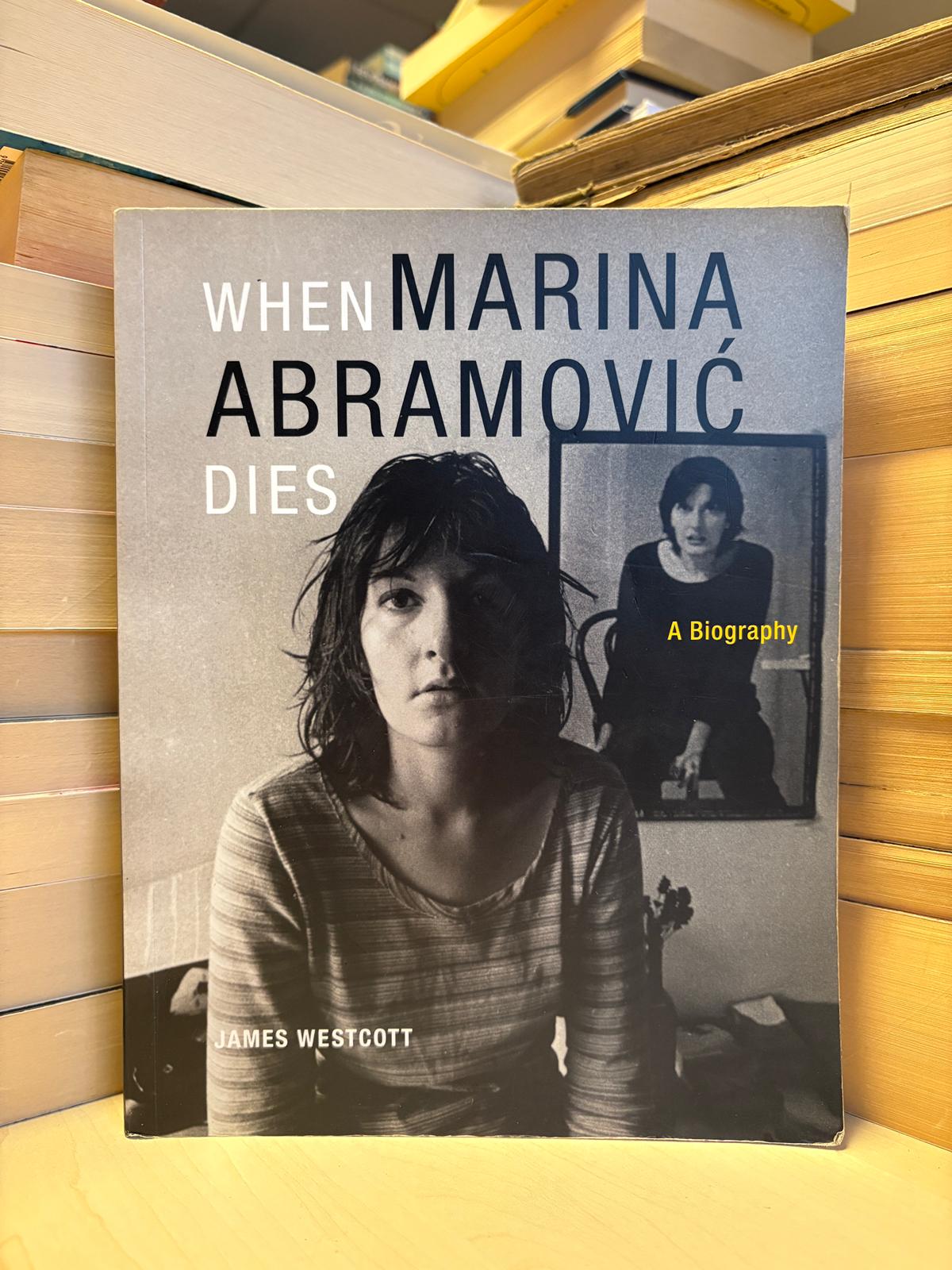 James Westcott - When Marina Abramovic Dies