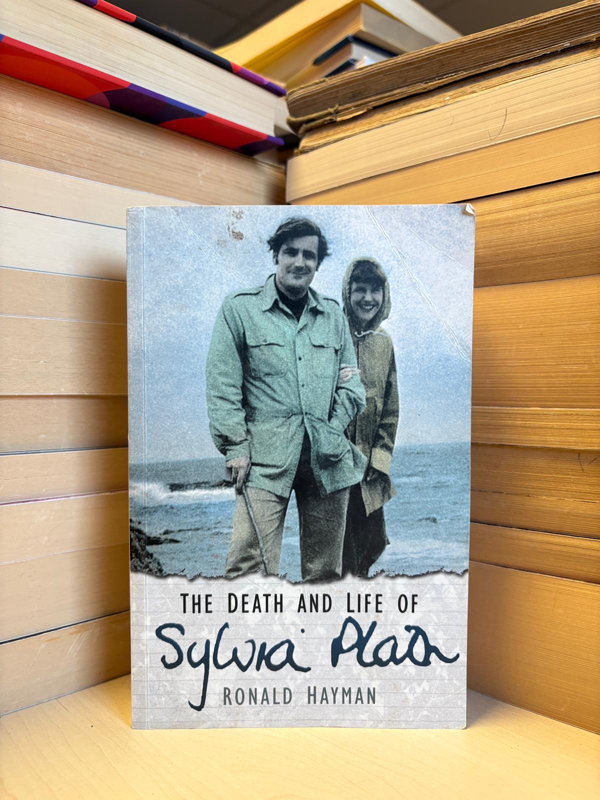 Ronald Hayman - The Death and Life of Sylvia Plath