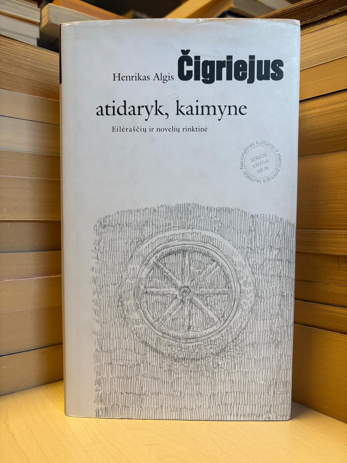 Henrikas Algis Čigriejus - ,,Atidaryk, kaimyne"