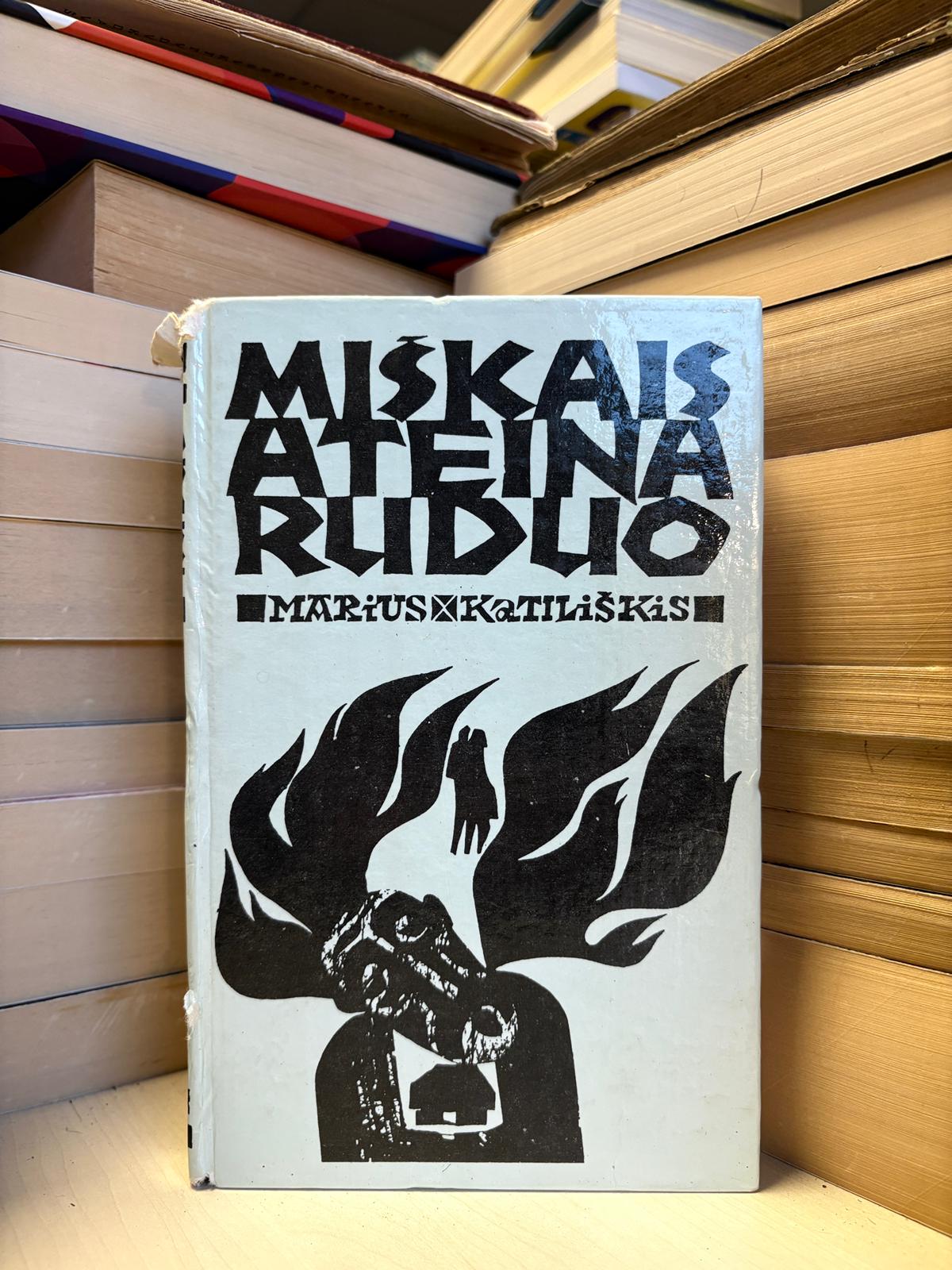 Marius Katiliškis - ,,Miškais ateina ruduo"