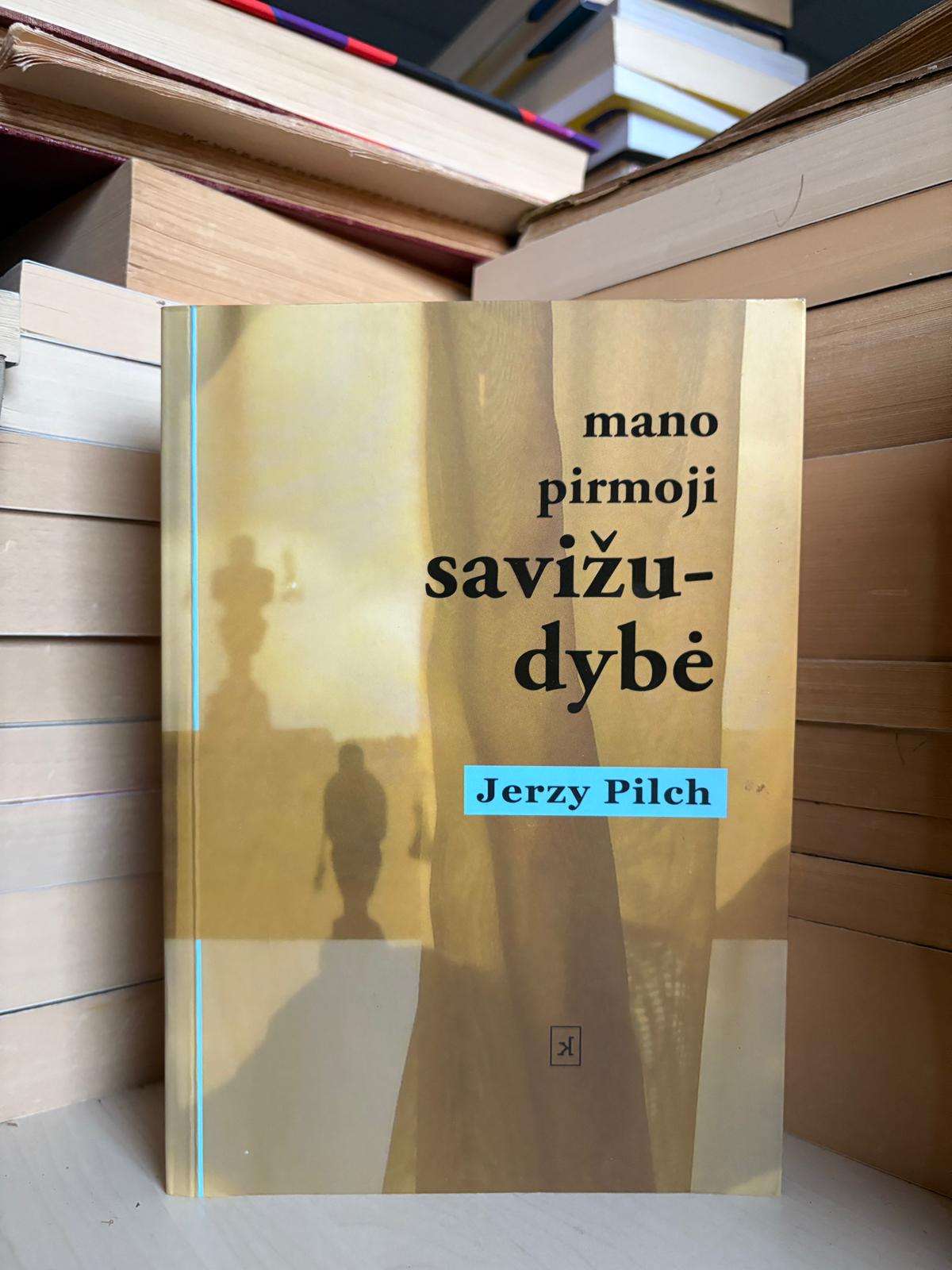 Jerzy Pilch - ,,Mano pirmoji savižudybė"