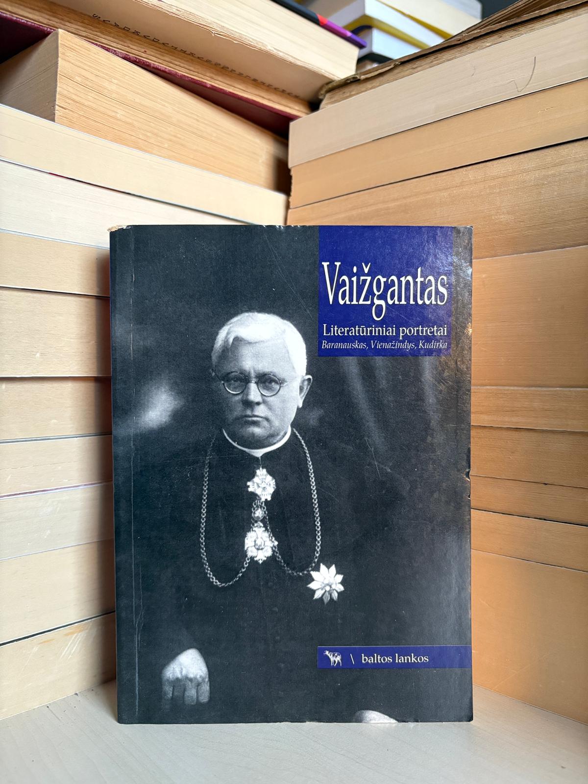 Vaižgantas - ,,Literatūriniai portretai: Baranauskas, Vienažindys, Kudirka"