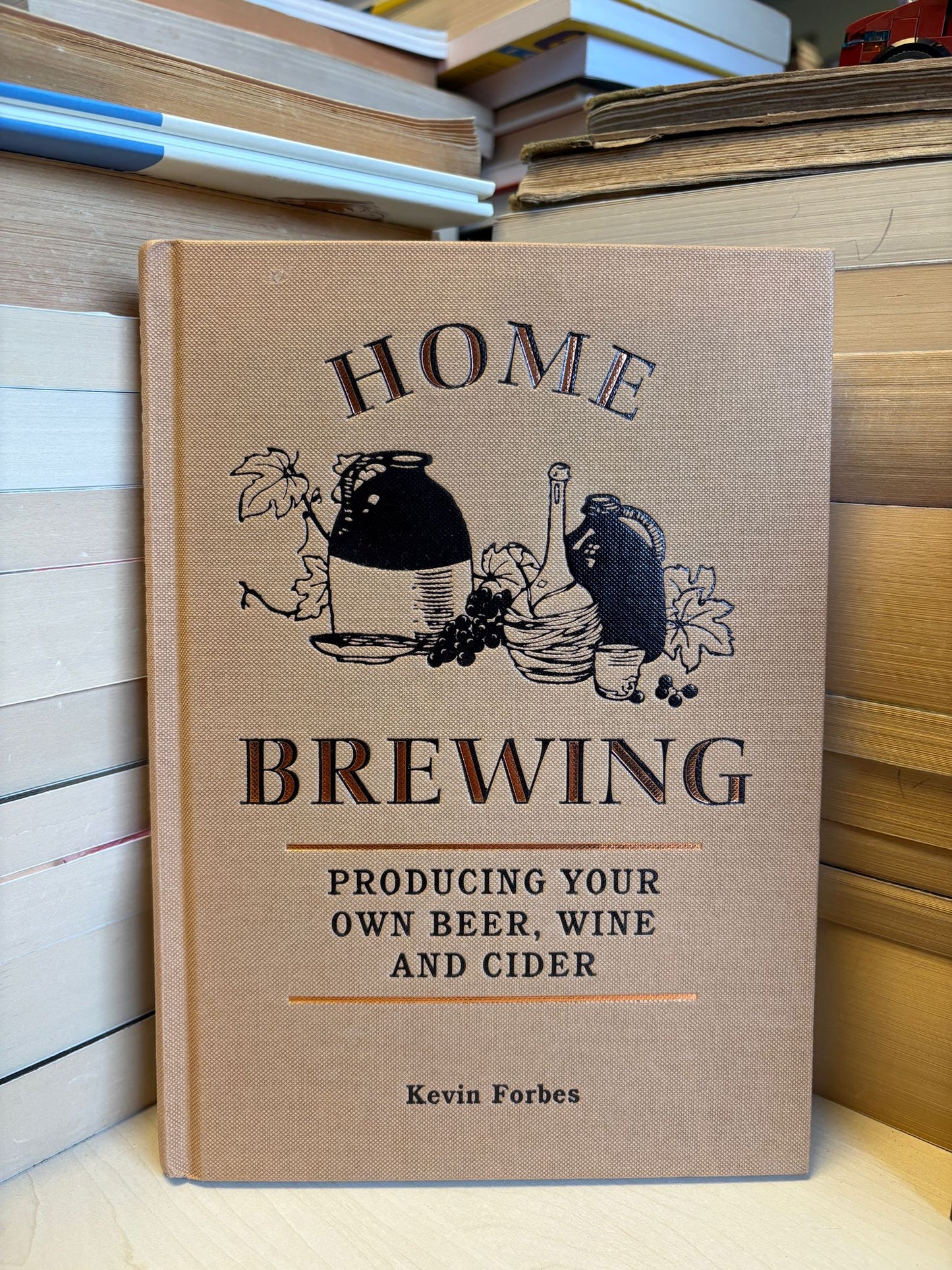 Kevin Forbes - Home Brewing: Producing Your Own Beer, Wine and Cider