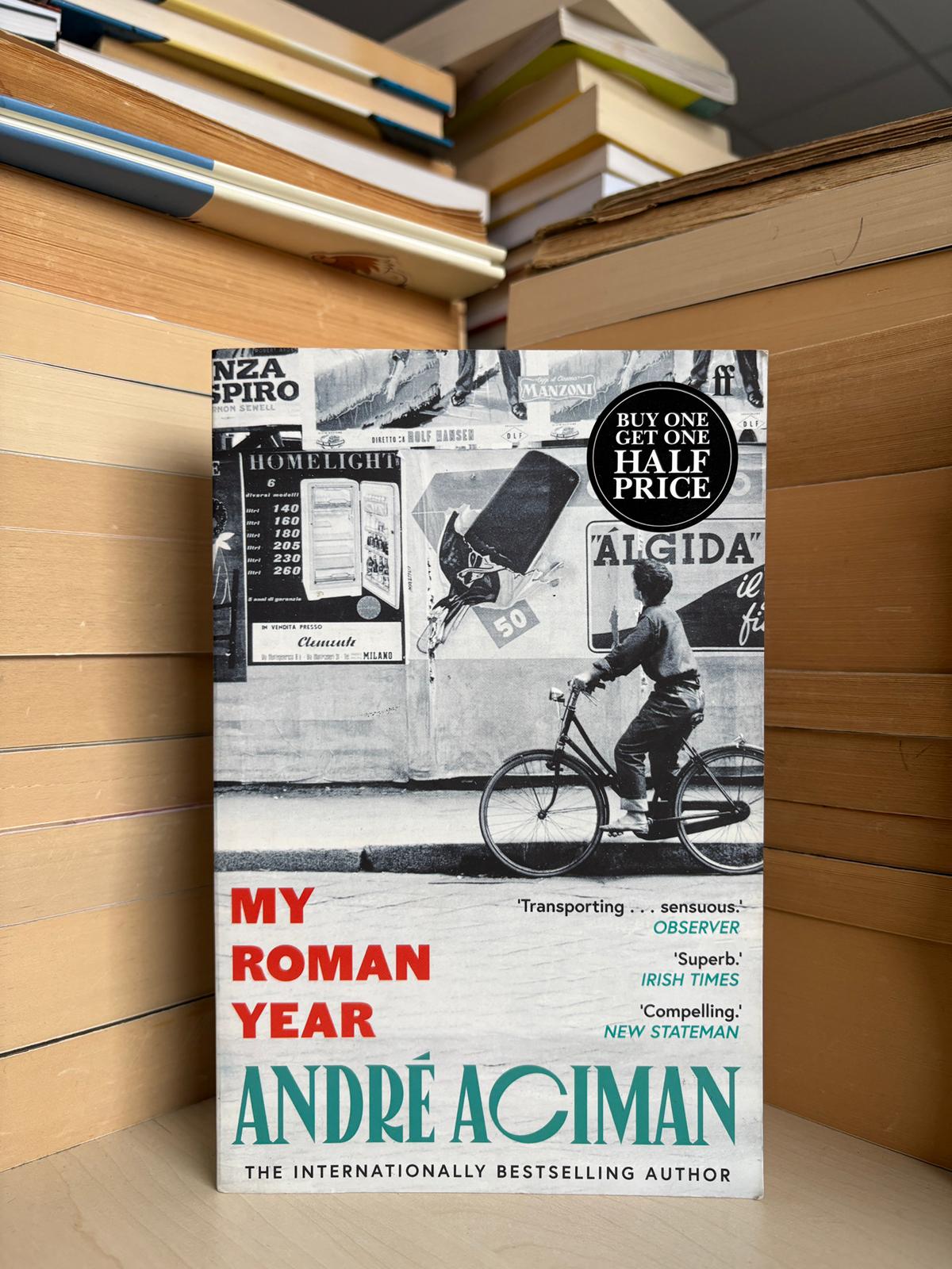 Andre Aciman - My Roman Year