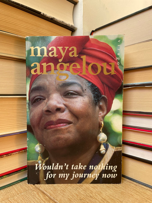 Maya Angelou - Wouldn't Take Nothing For My Journey Now