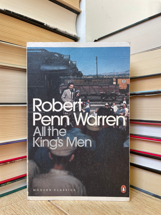 Robert Penn Warren - All the King's Men