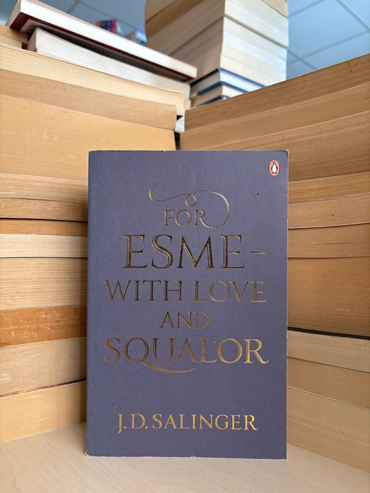 J. D. Salinger - For Esme - with Love and Squalor