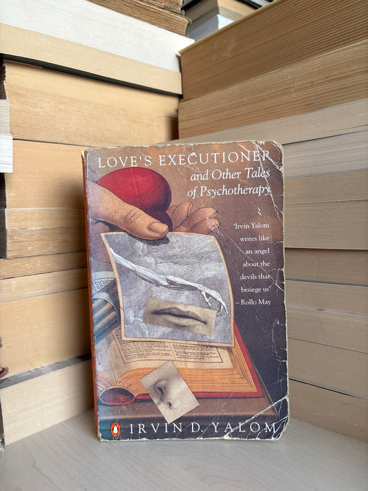 Irvin D. Yalom - Love's Executioner and Other Tales of Psychotherapy