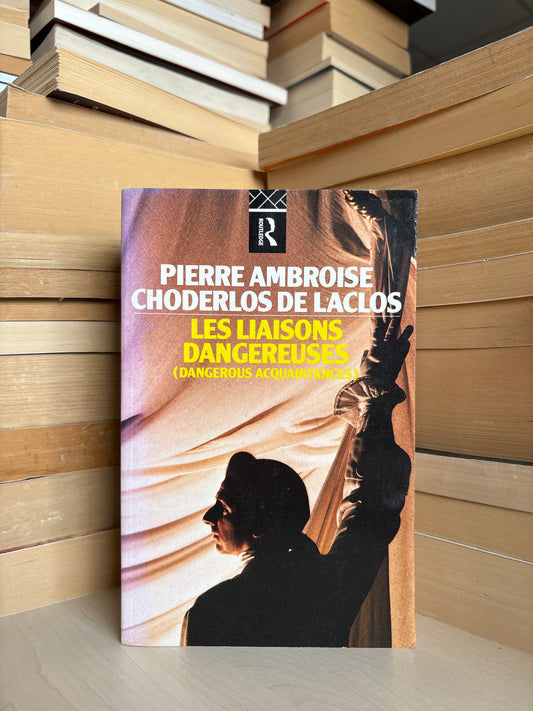 Choderlos de Laclos - Les Liaisons Dangereuses
