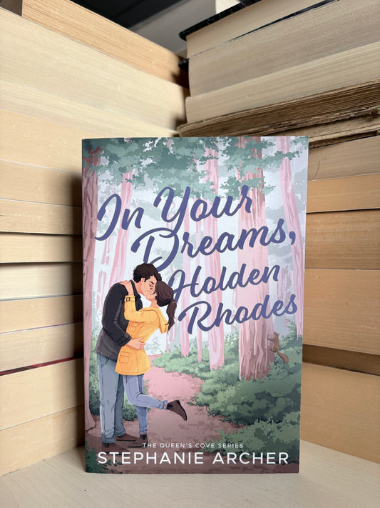 Stephanie Archer - In Your Dreams, Holden Rhodes
